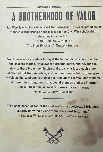 A Brotherhood of Valor: The Common Soldiers of the Stonewall Brigade, C.S.A., and the Iron Brigade, U.S.A