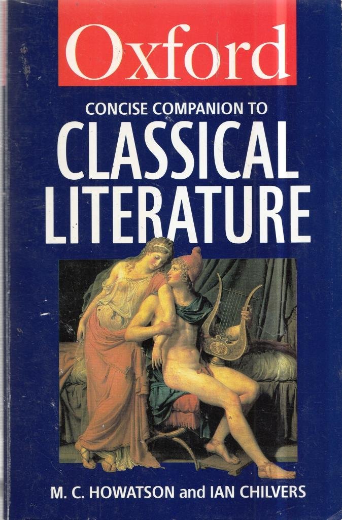 The Concise Oxford Companion to Classical Literature (Oxford Quick Reference)