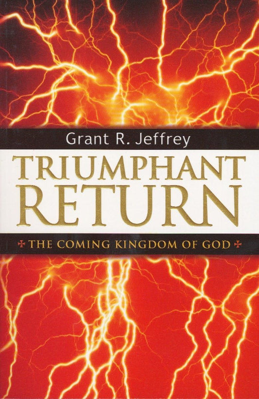 Triumphant Return: The Coming Kingdom of God