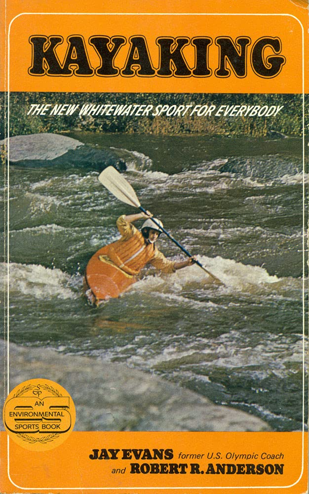Kayaking:The New Whitewater Sport For Everybody