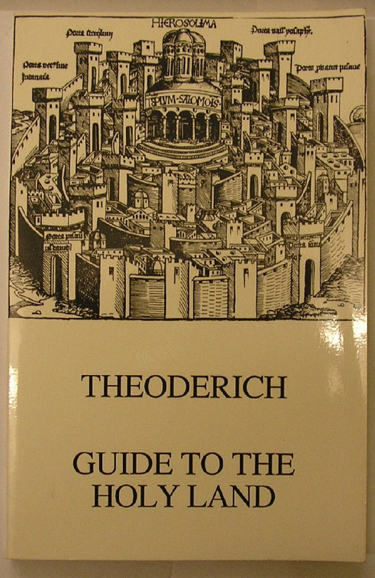 Theoderich: Guide to the Holy Land (Historical Travel Series)