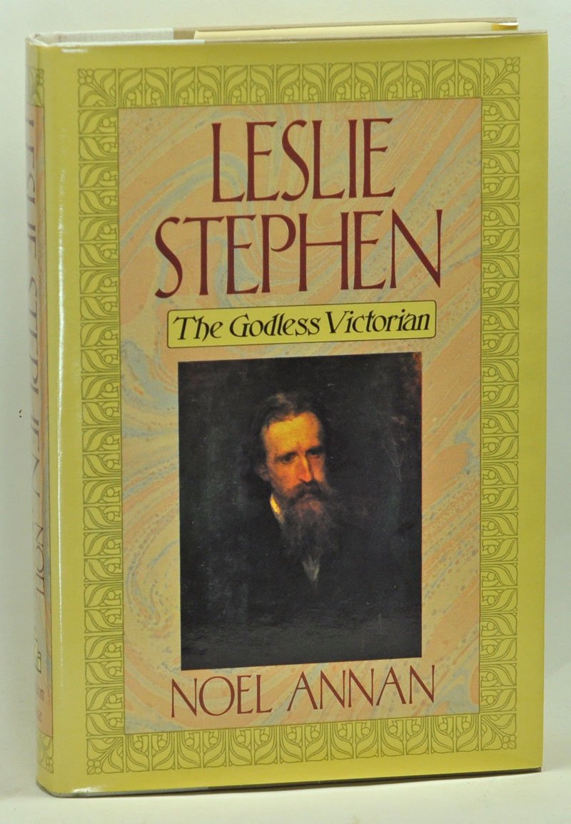 Leslie Stephen: The Godless Victorian