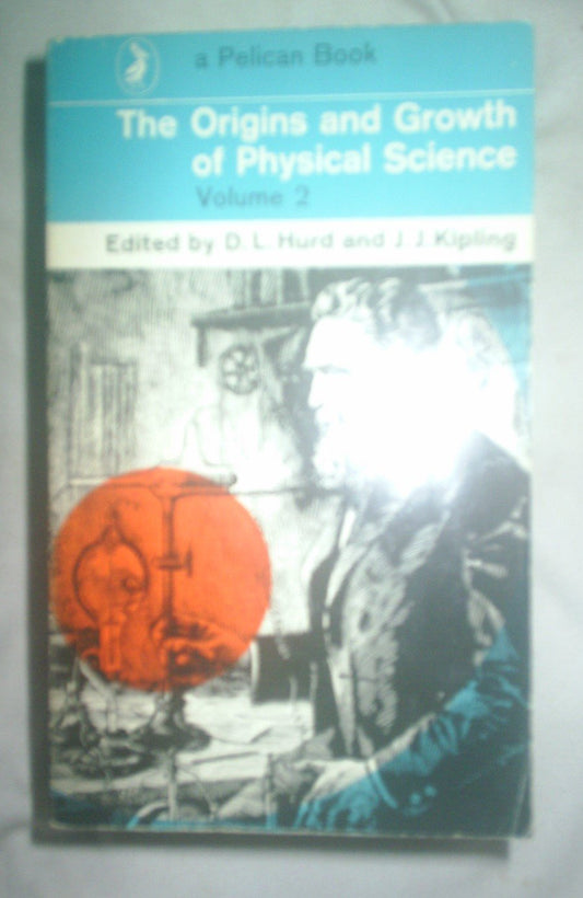 The Origins and Growth of Physical Science: Volume 2