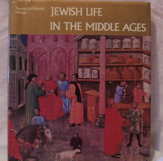 Jewish Life in the Middle Ages: Illuminated Hebrew Manuscripts of the Thirteenth to the Sixteenth Centuries