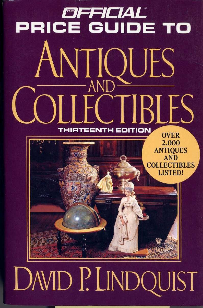 Antiques & Collectibles, 13th Edition (OFFICIAL PRICE GUIDE TO ANTIQUES AND COLLECTIBLES)