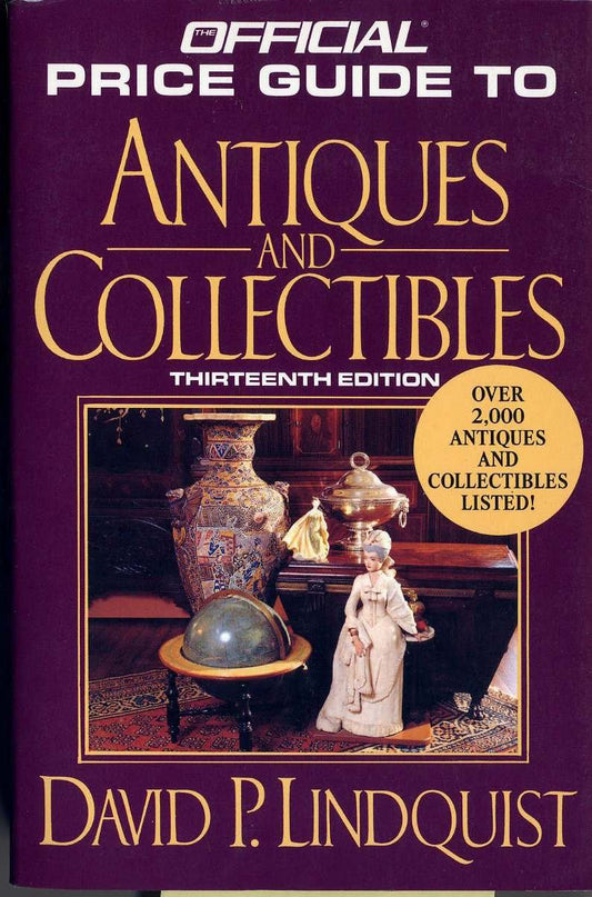 Antiques & Collectibles, 13th Edition (OFFICIAL PRICE GUIDE TO ANTIQUES AND COLLECTIBLES)