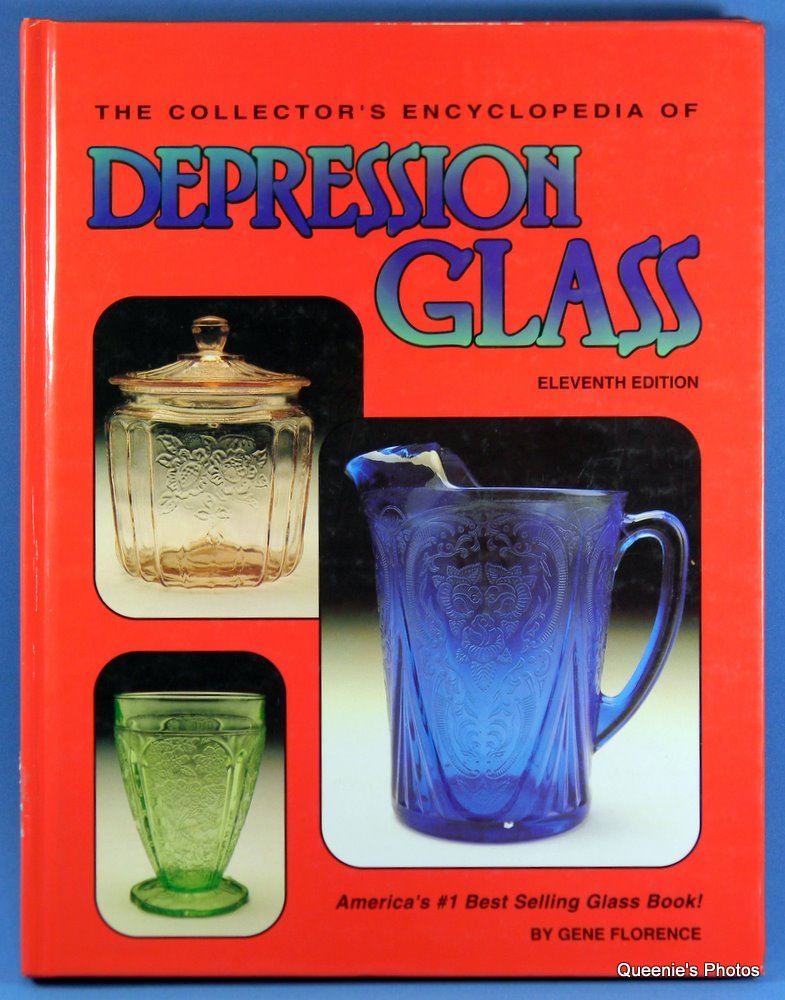 The Collector's Encyclopedia of Depression Glass (Eleventh Edition)