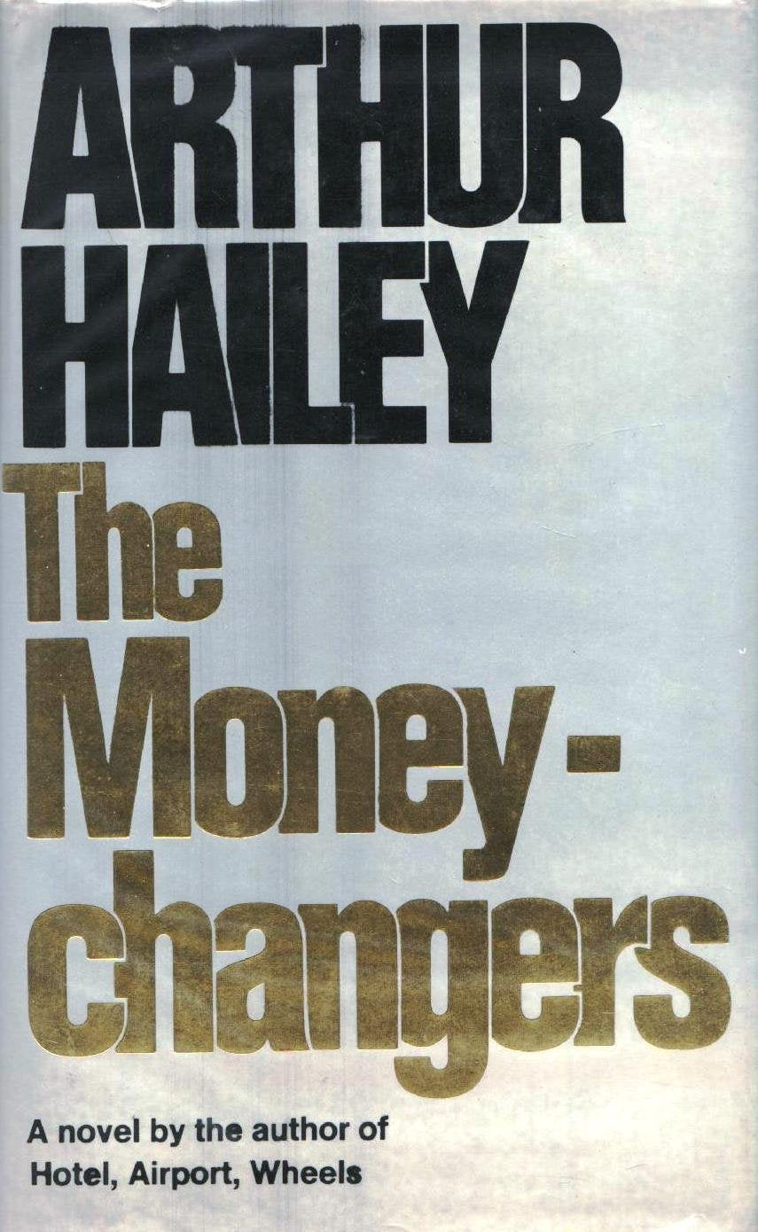 Arthur Hailey The Money Changers 1975