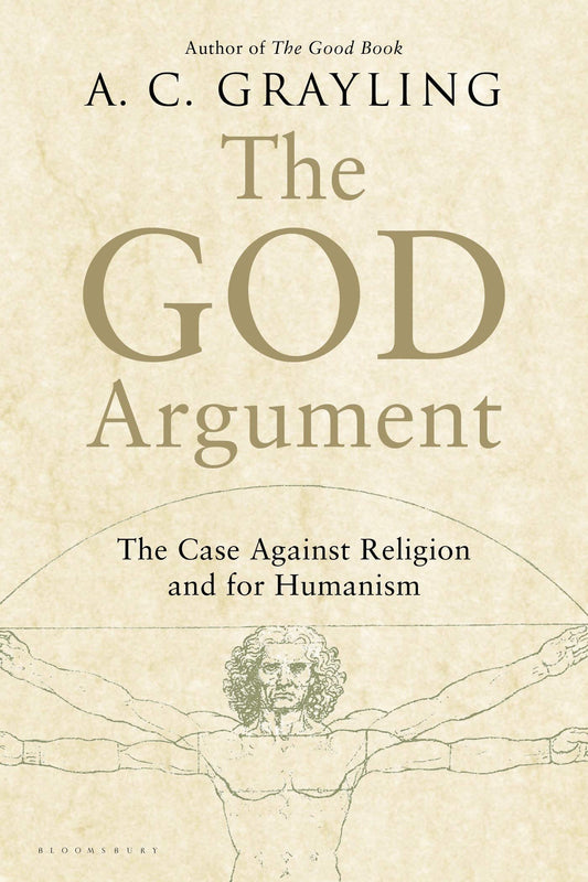 The God Argument: The Case Against Religion and for Humanism