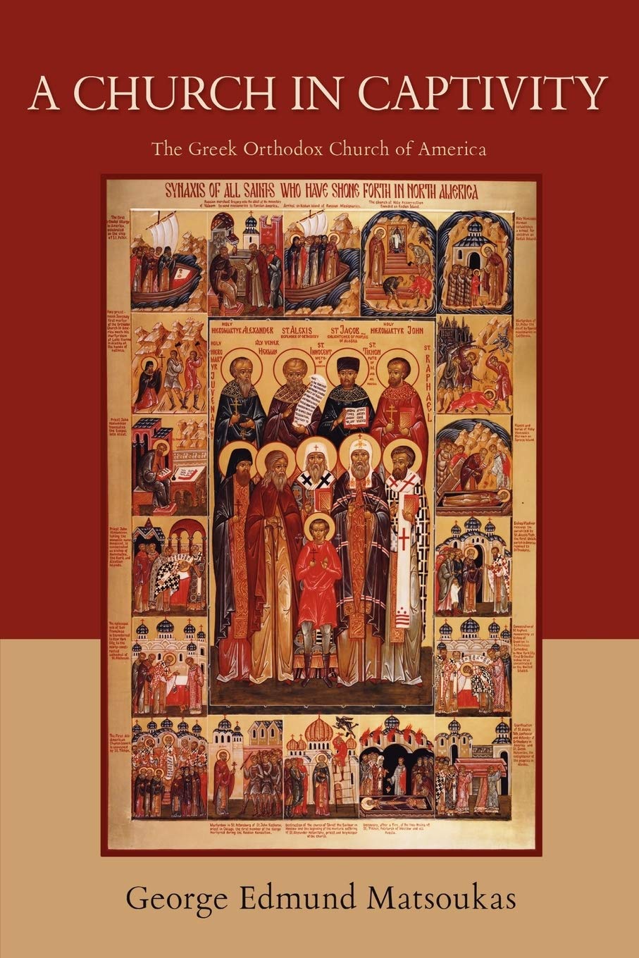 A Church in Captivity: The Greek Orthodox Church of America