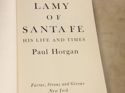 LAMY OF SANTE FE: His Life and Times.