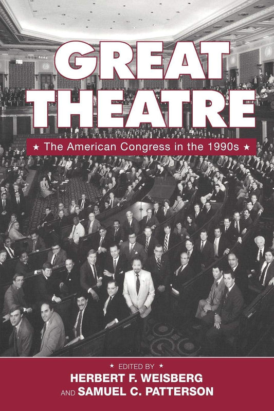Great Theatre: The American Congress in the 1990s