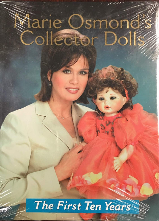 Marie Osmond's Collector Dolls: The First Ten Years