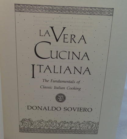 LA Vera Cucina Italiana: The Fundamentals of Classic Italian Cooking