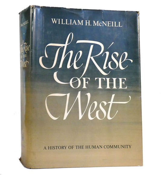 The Rise of the West: A History of the Human Community