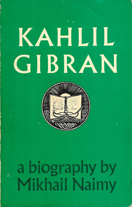 Kahlil Gibran: A Biography