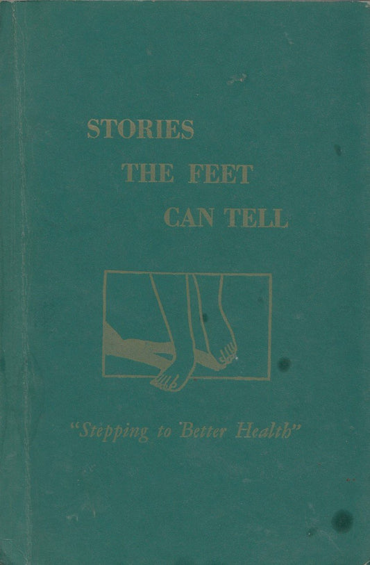 Stories the Feet Have Told: 'Stepping to Better Health': Reflexology