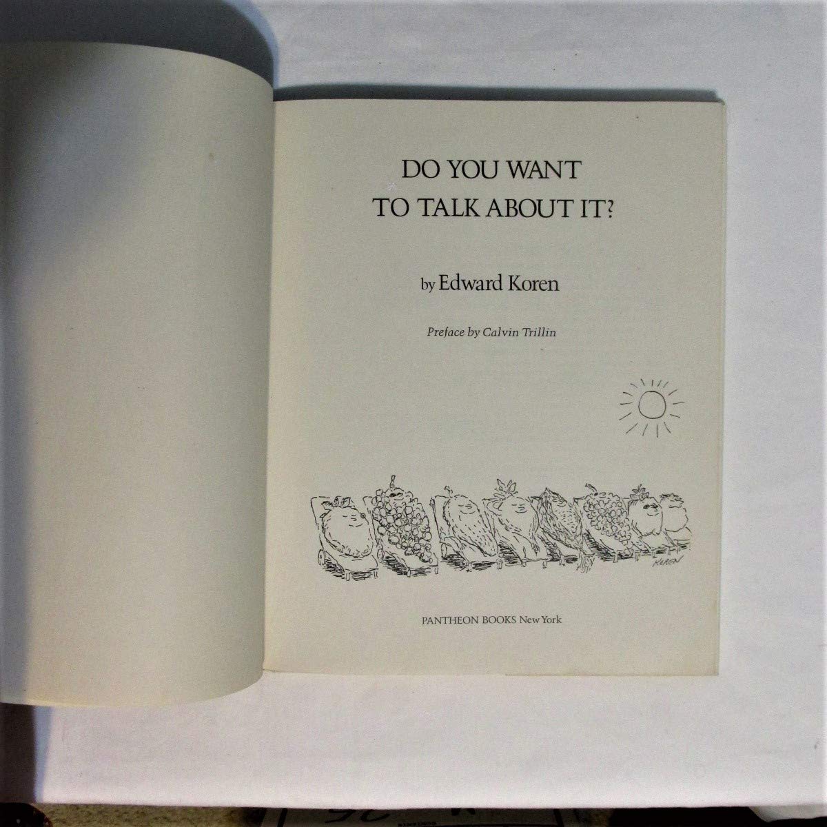 Do You Want to Talk About It?