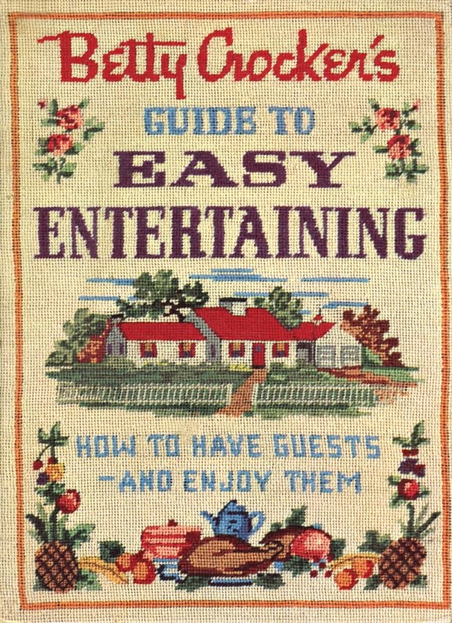 Betty Crocker's Guide to Easy Entertaining