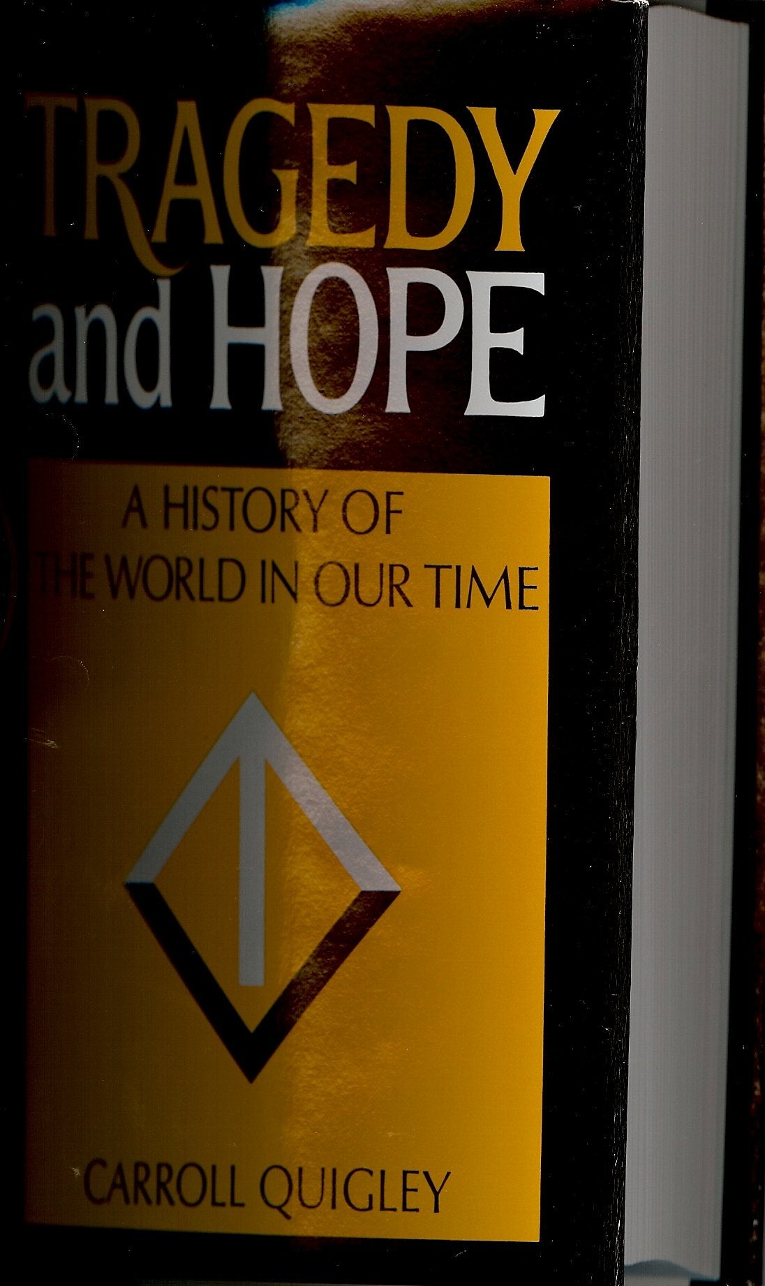 Tragedy and Hope: A History of The World in Our Time