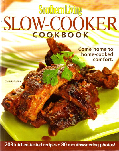 Southern Living: Slow-Cooker Cookbook: 203 Kitchen-Tested Recipes - 80 Mouthwatering Photos!