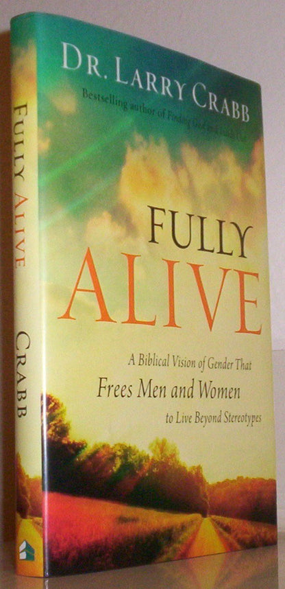 Fully Alive: A Biblical Vision of Gender That Frees Men and Women to Live Beyond Stereotypes