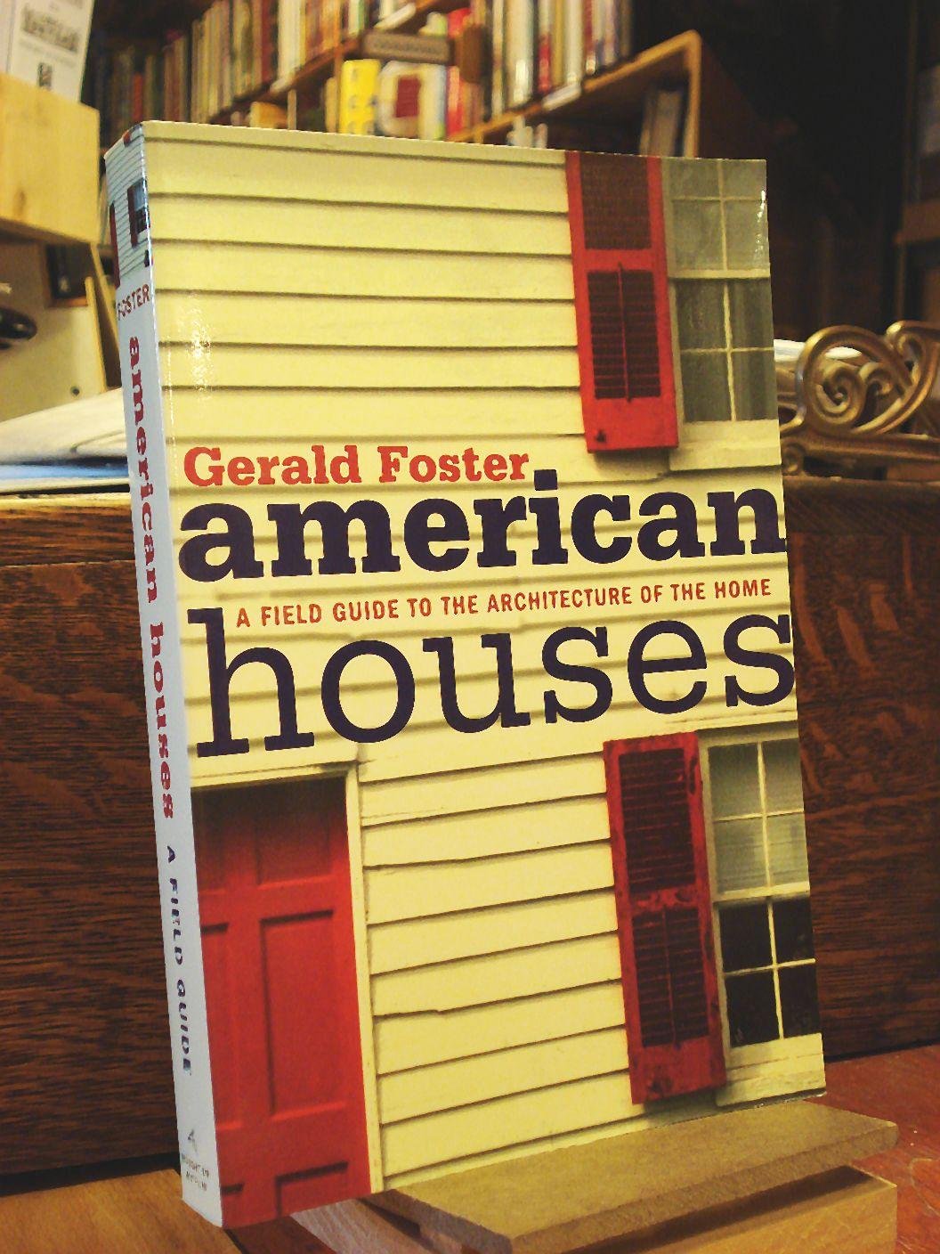 American Houses: A Field Guide to the Architecture of the Home