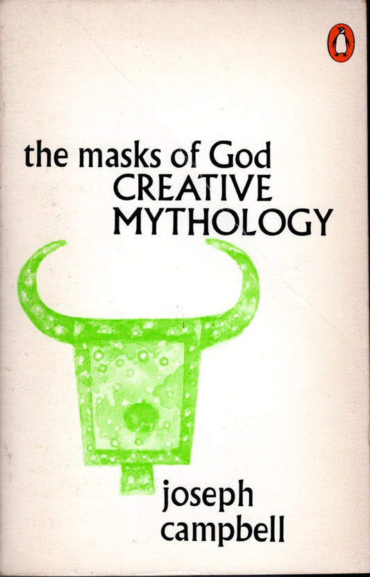 The masks of God : creative mythology