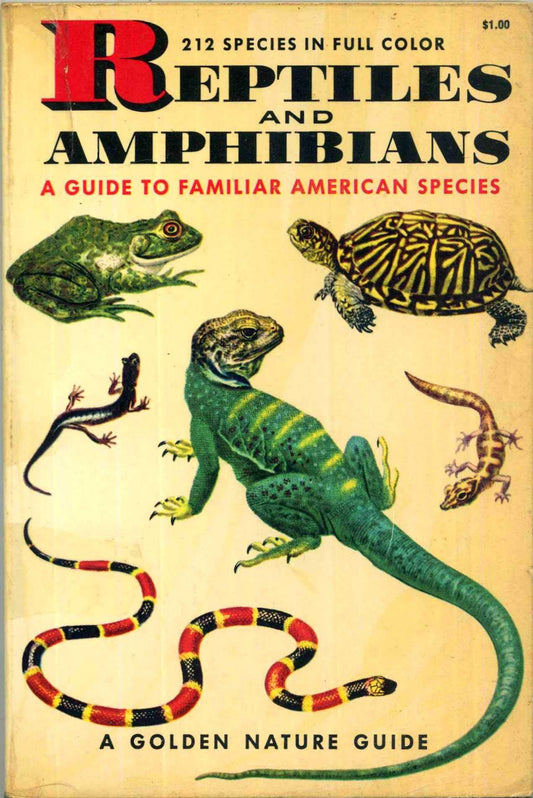 212 Species in Full Color Reptiles and Amphibians a Guide to Familiar American Species