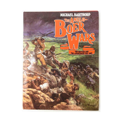 Anglo-Boer Wars: The British and the Afrikaners 1815-1902
