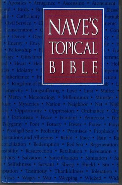Nave's Topical Bible - A Digest of the Holy Scriptures