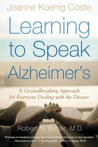Learning To Speak Alzheimer's - A Groundbreaking Approach for Everyone Dealing with the Disease