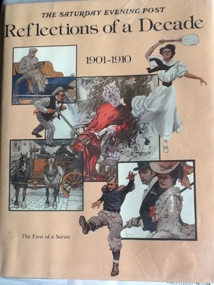 Saturday Evening Post Reflections of A Decade, 1901 - 1910
