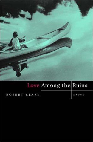 Love Among the Ruins - A Novel