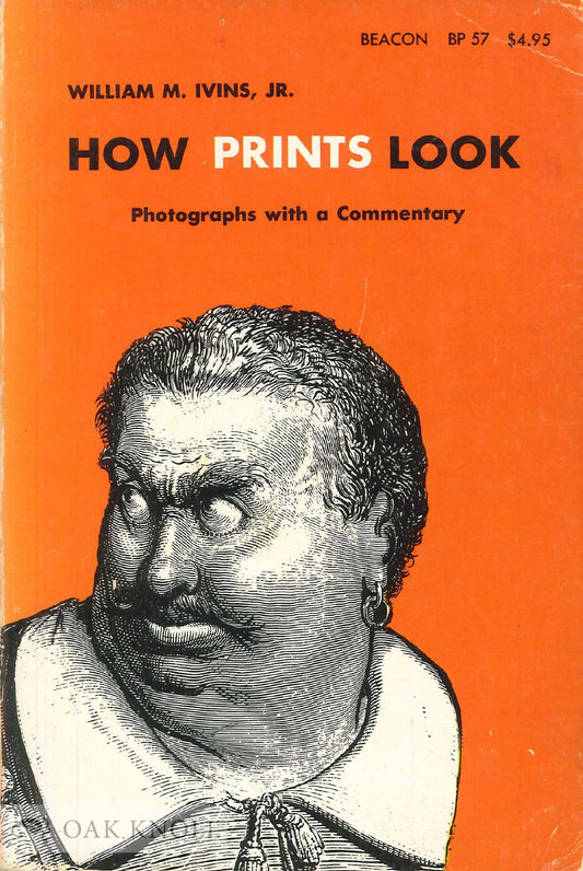 How Prints Look: Photographs with a Commentary