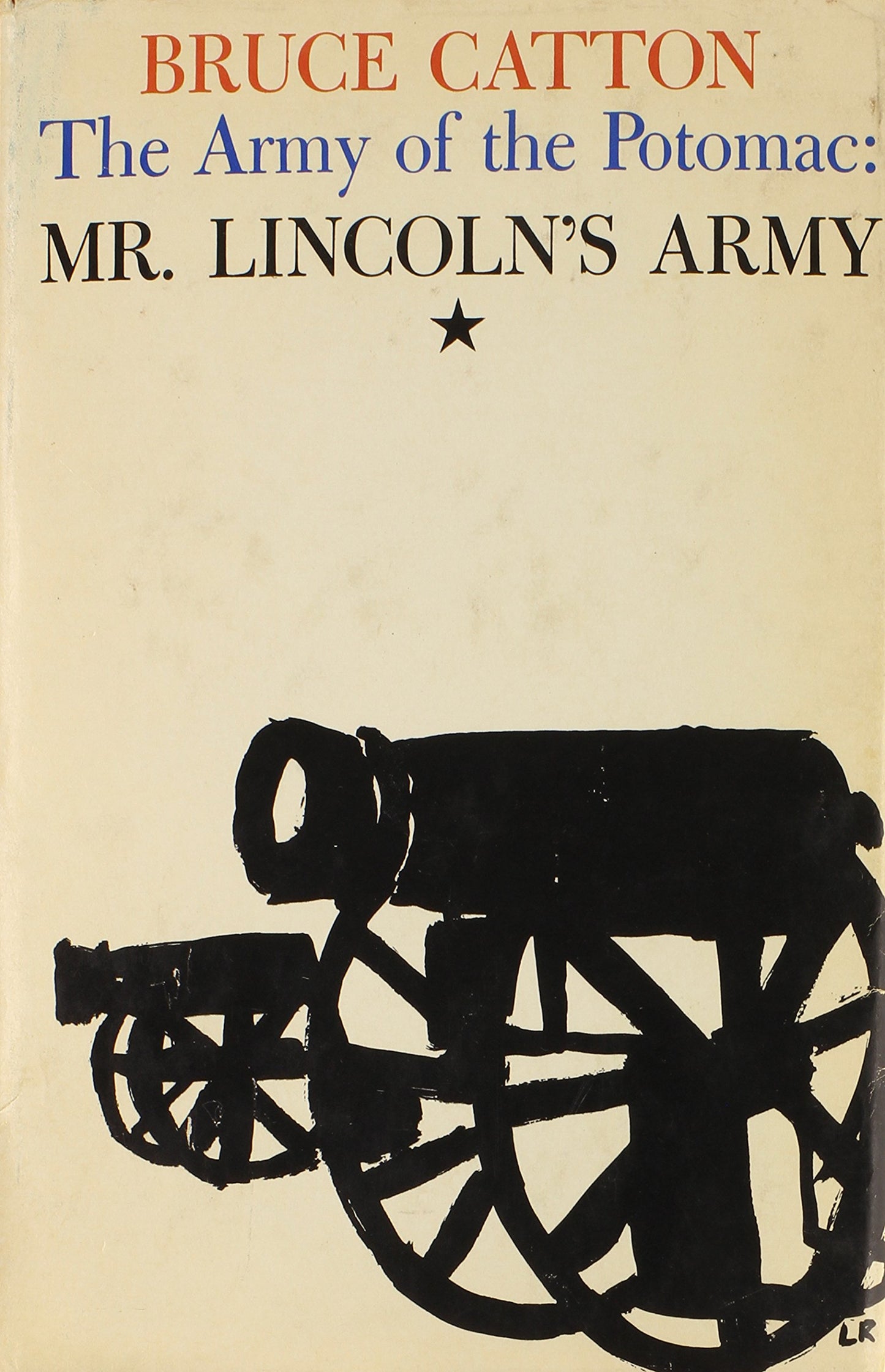 The Army of the Potomac: Mr. Lincoln's Army, Vol. 1