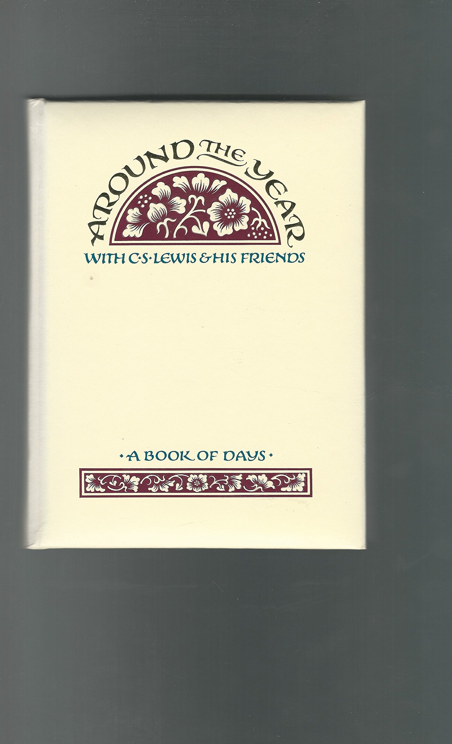 Around the Year With C S Lewis and His Friends