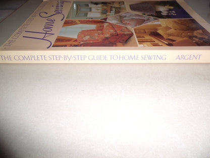 The Complete Step-By-Step Guide to Home Sewing