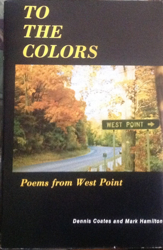 To the colors: Poems from West Point