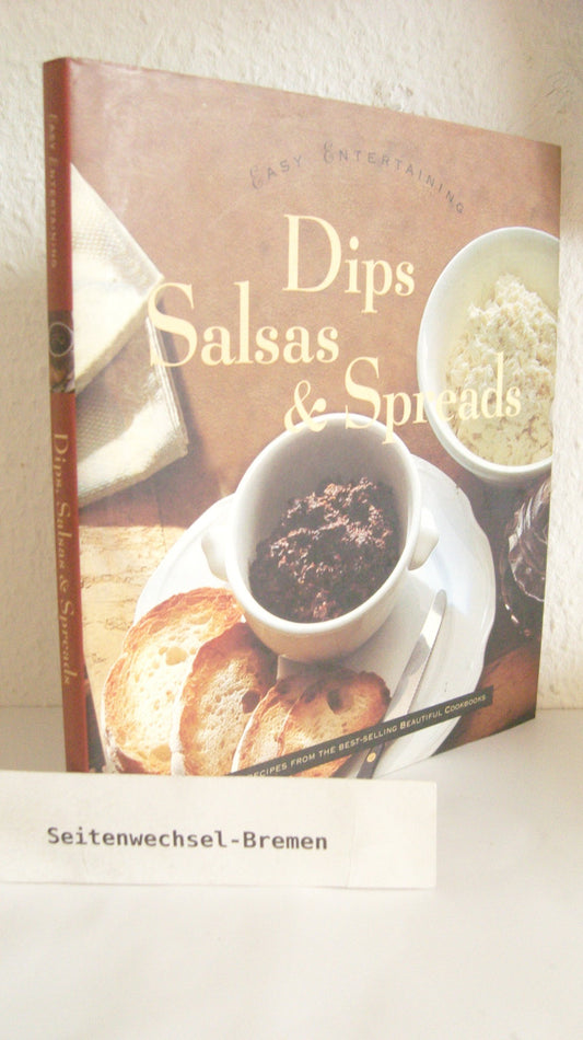 Dips, Salsas, and Spreads (Easy Entertainment Series)