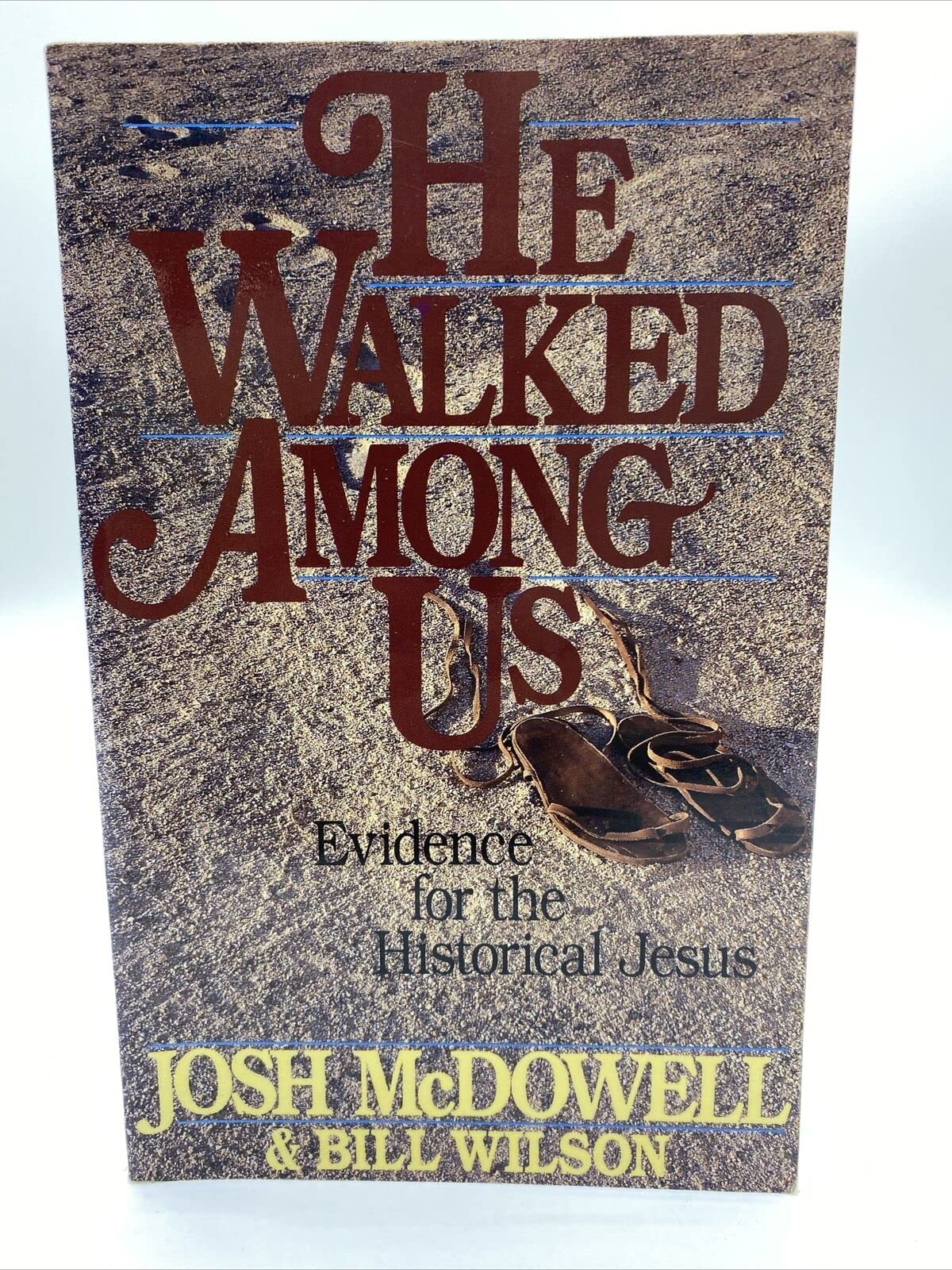 He Walked Among Us: Evidence for the Historical Jesus