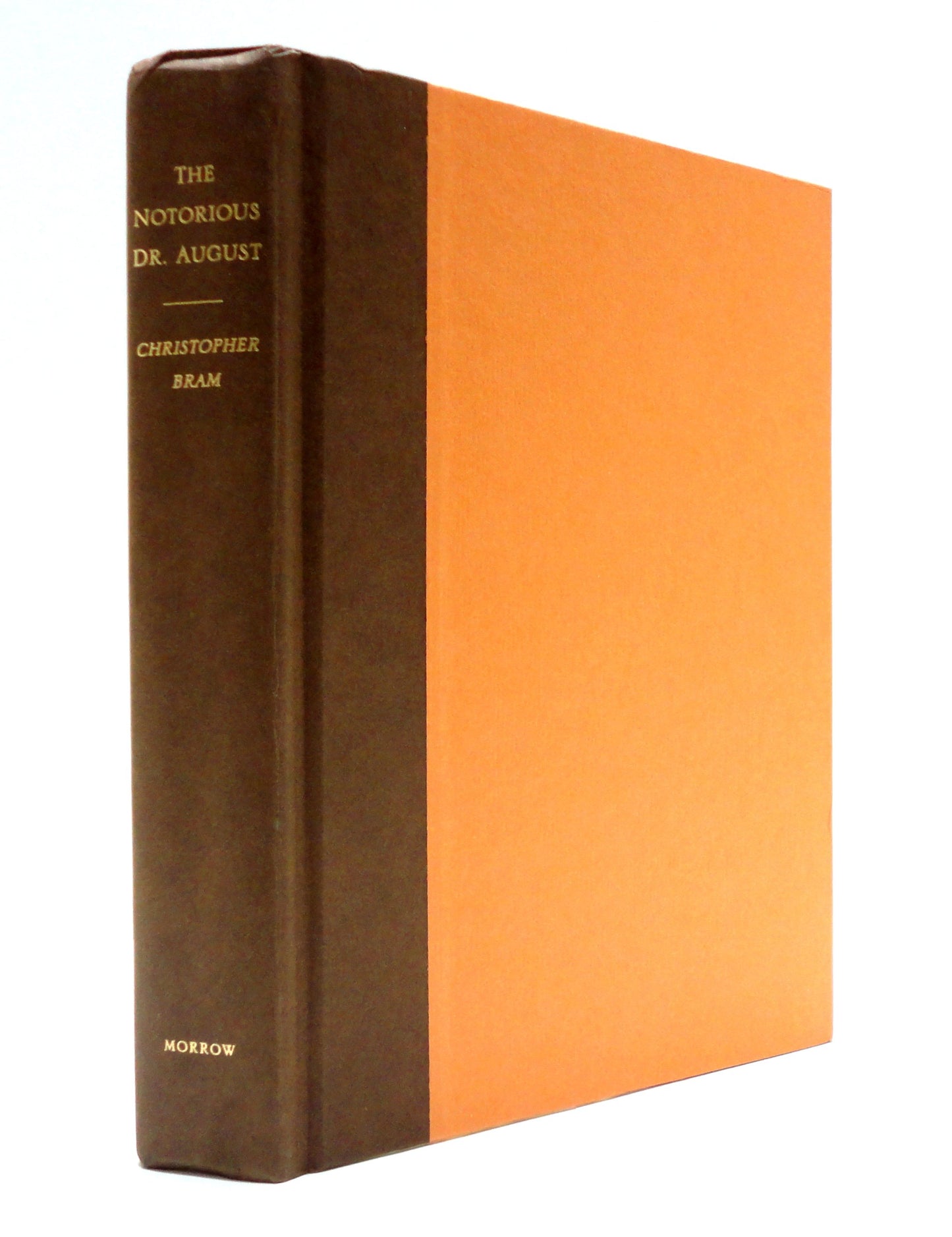 The Notorious Dr. August: His Real Life and Crimes