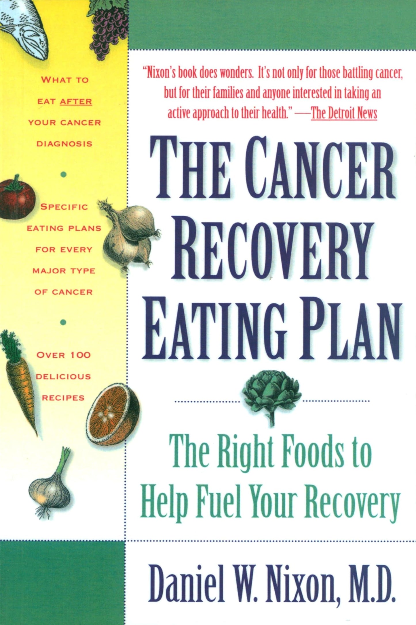 The Cancer Recovery Eating Plan: The Right Foods to Help Fuel Your Recovery