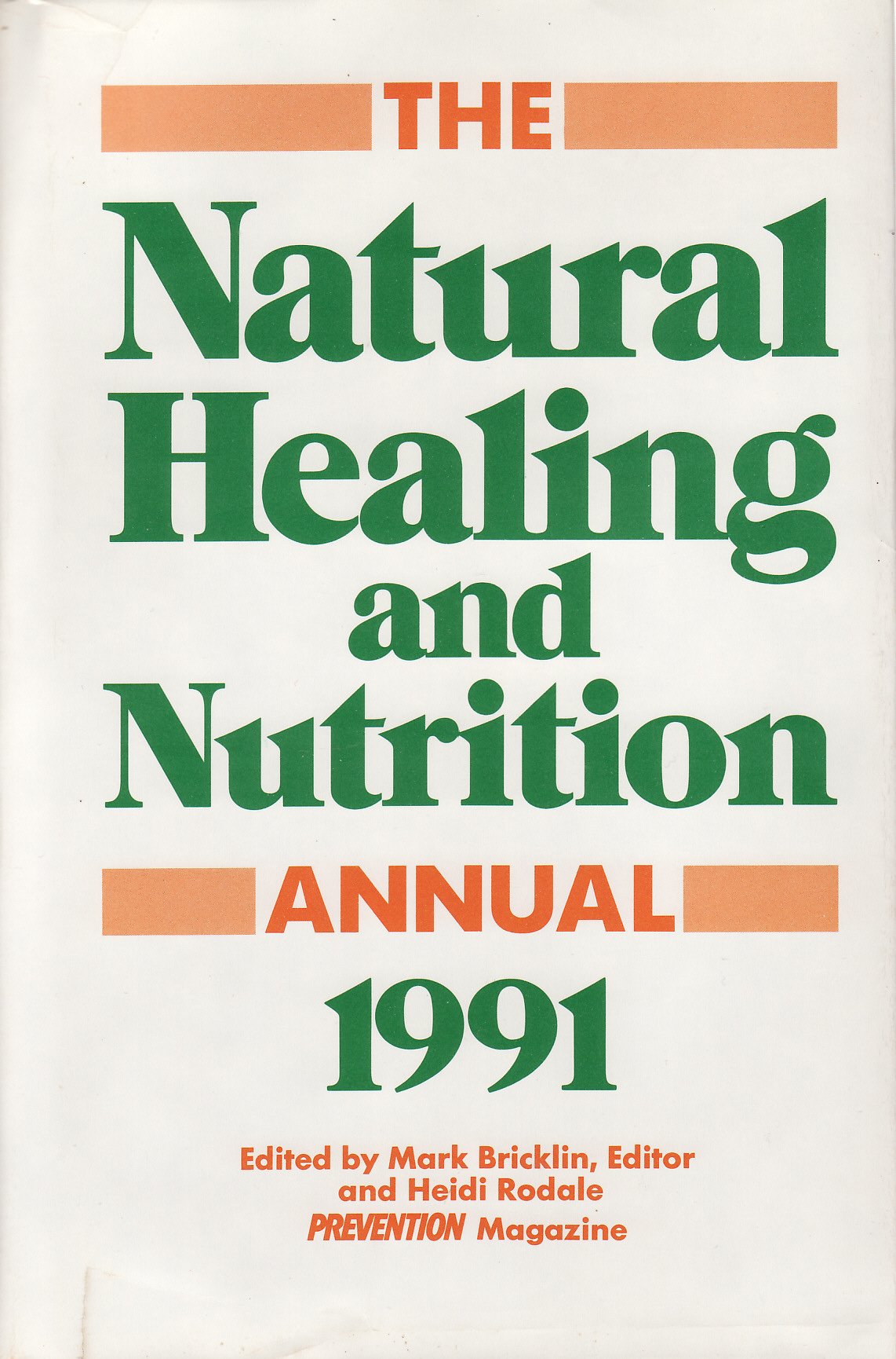 The Natural Healing & Nutrition Annual, 1991