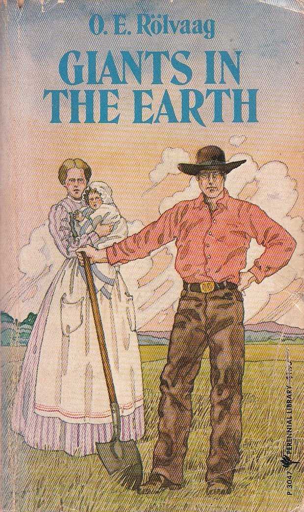Giants in the Earth: A Saga of the Prairie