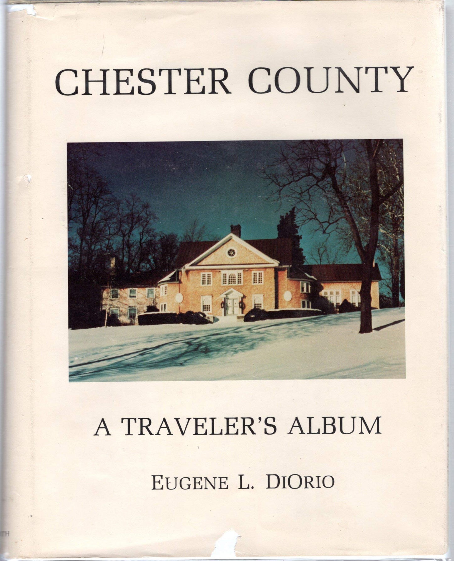 Chester County, a traveler's album