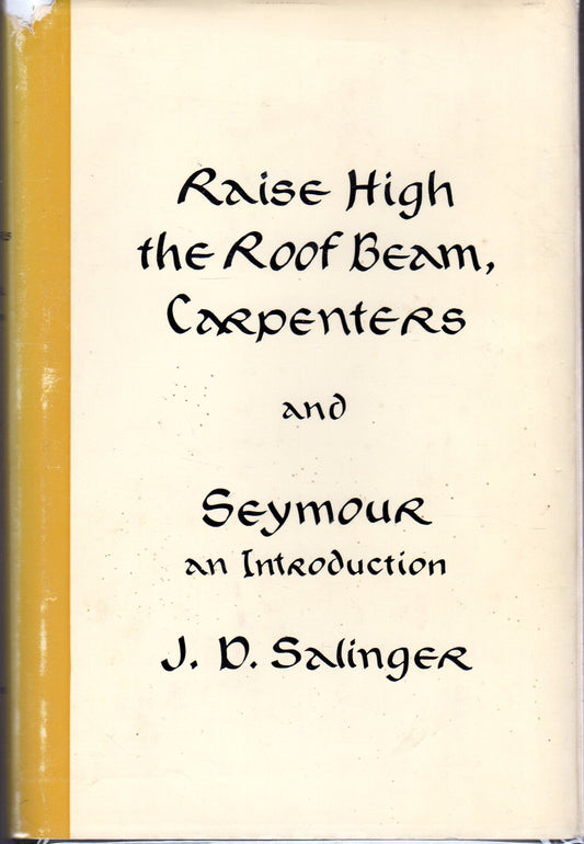 Raise High the Roof Beam, Carpenters and Seymour an Introduction