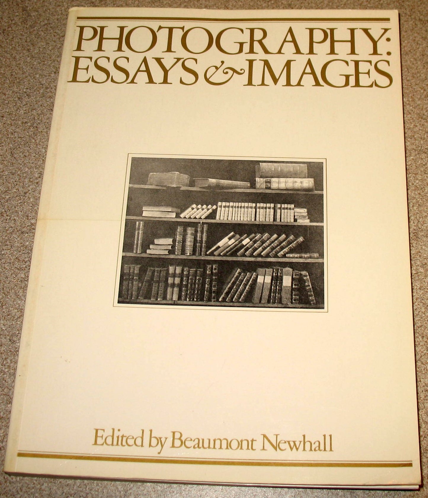 Photography: Essays & Images: Illustrated Readings in the History of Photography