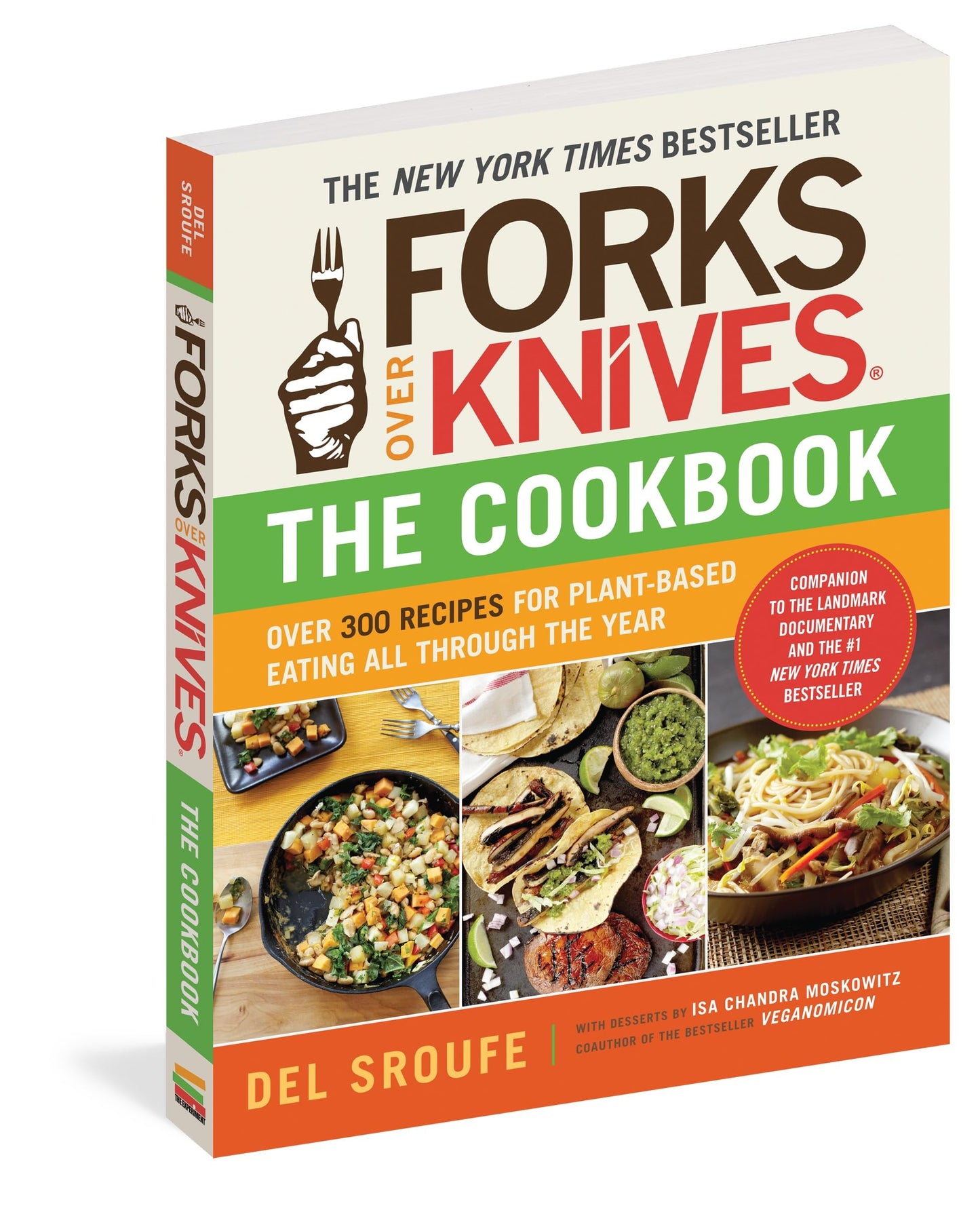Forks Over Knives―The Cookbook: Over 300 Simple and Delicious Plant-Based Recipes to Help You Lose Weight, Be Healthier, and Feel Better Every Day