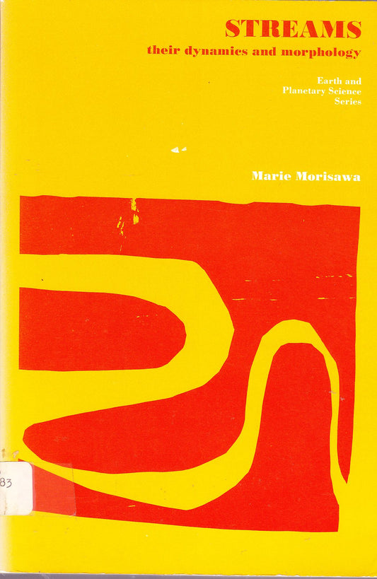 Streams: Their Dynamics and Morphology (Earth and Planetary Science Series)